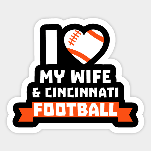 I love my wife and Cininnati football Sticker by TshirtsCintia